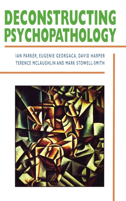 Book cover of: Deconstructing Psychopathology. By: Ian Parker