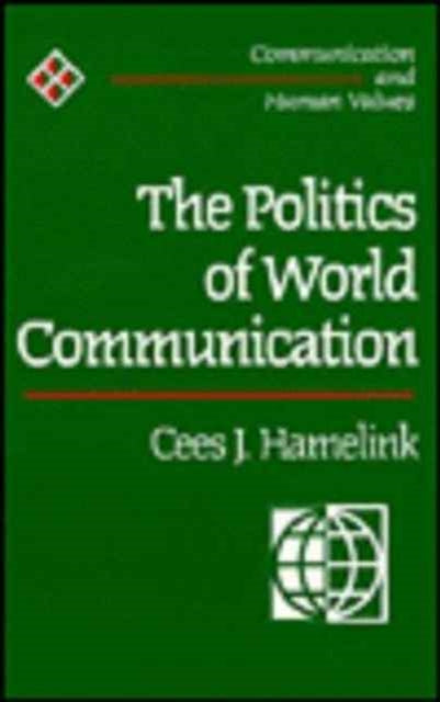 Book cover of: Politics of World Communication