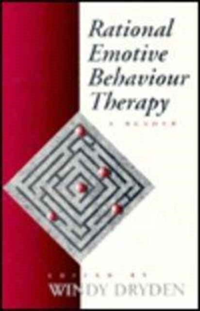 Book cover of: Rational Emotive Behaviour Therapy. By: Windy Dryden