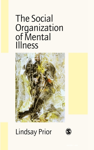 Book cover of: Social Organization of Mental Illness