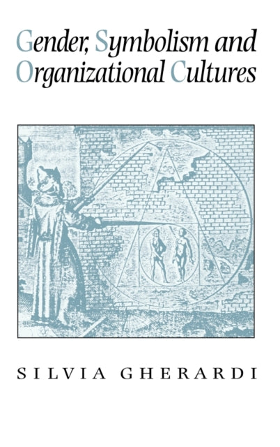 Book cover of: Gender, Symbolism and Organizational Cultures