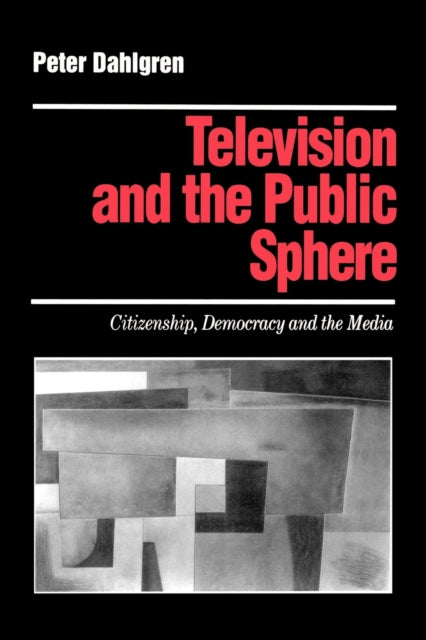 Book cover of: Television and the Public Sphere