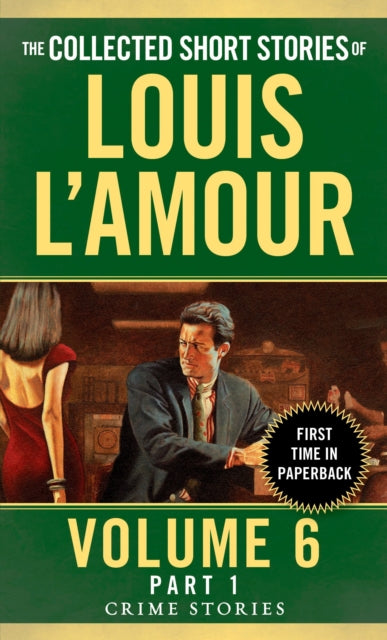Louis L'Amouri kogutud lühijutud, 6. köide, 1. osa