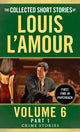 Louis L'Amouri kogutud lühijutud, 6. köide, 1. osa