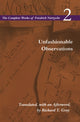 Book cover of: Unfashionable Observations. By: Friedrich Nietzsche