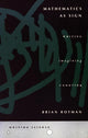 Book cover of: Mathematics As Sign. By: Brian Rotman