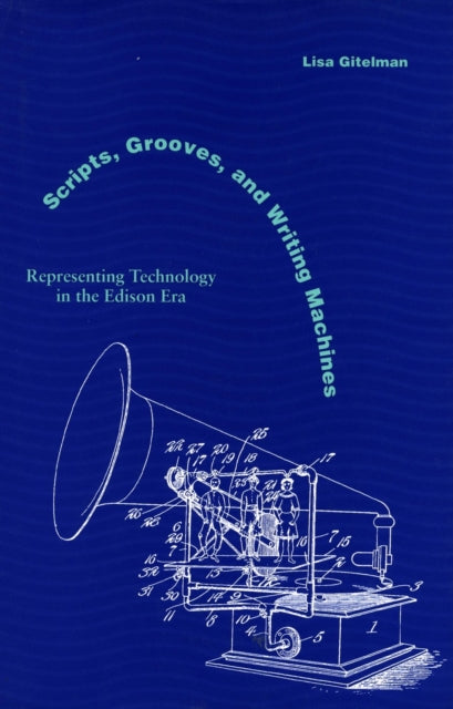 Book cover of: Scripts, Grooves, and Writing Machines. By: Lisa Gitelman