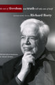 Book cover of: Take Care of Freedom and Truth Will Take Care of Itself. By: Richard Rorty