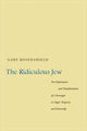Book cover of: Ridiculous Jew. By: Gary Rosenshield