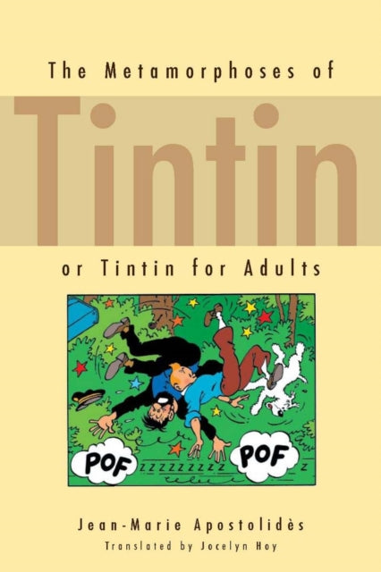 Book cover of: Metamorphoses of Tintin. By: Jean-Marie Apostolidès
