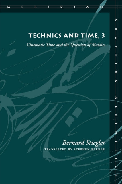 Book cover of: Technics and Time, 3. By: Bernard Stiegler