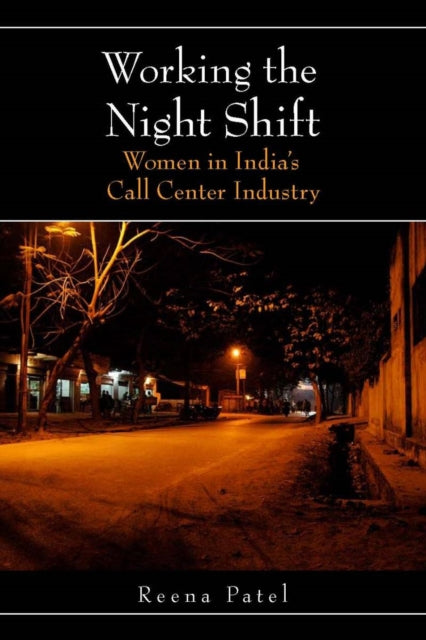 Book cover of: Working the Night Shift. By: Reena Patel
