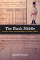 Book cover of: Black Middle. By: Matthew Restall