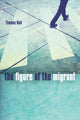 Book cover of: Figure of the Migrant. By: Thomas Nail