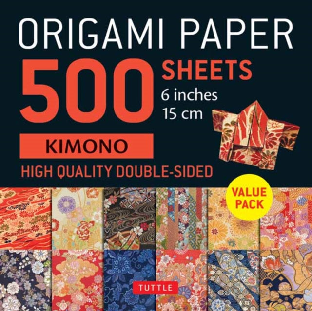 Book cover of: Origami Paper 500 sheets Kimono Flowers 6" (15 cm). By: Tuttle Tuttle Studio