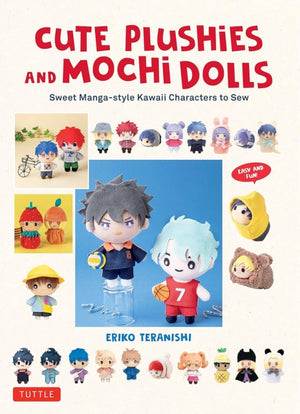 Cute Plushies and Mochi Dolls, Sweet Manga-style Kawaii Characters to Sew