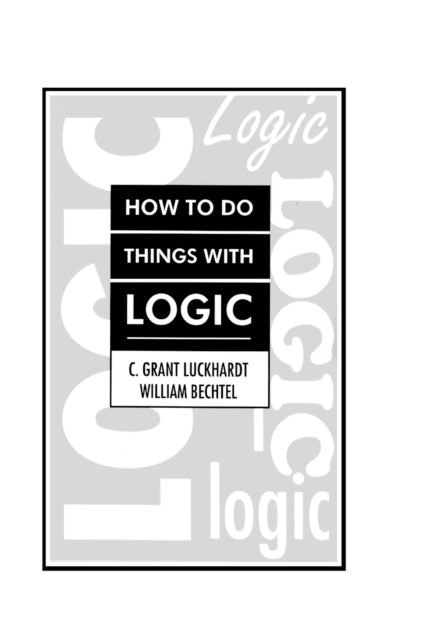 Book cover of: How To Do Things With Logic