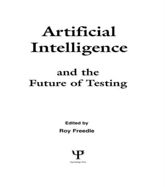 Book cover of: Artificial Intelligence and the Future of Testing