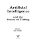 Book cover of: Artificial Intelligence and the Future of Testing