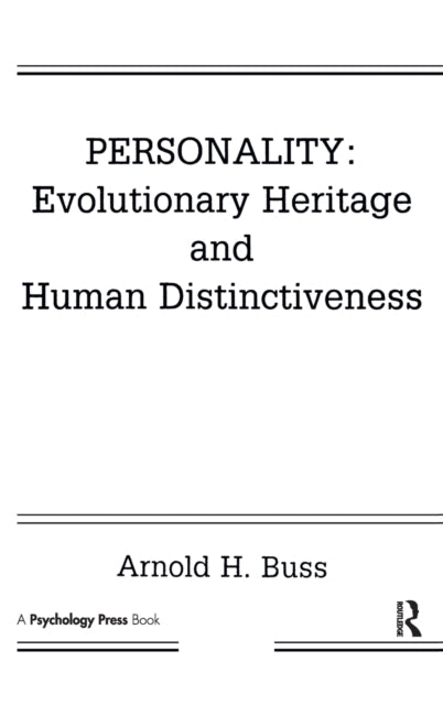Personality: Evolutionary Heritage and Human Distinctiveness