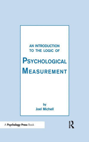 Introduction To the Logic of Psychological Measurement