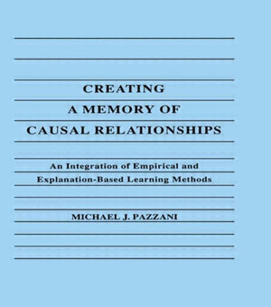 Creating A Memory of Causal Relationships