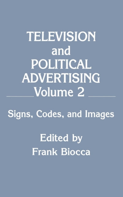 Book cover of: Television and Political Advertising. By: Frank Biocca