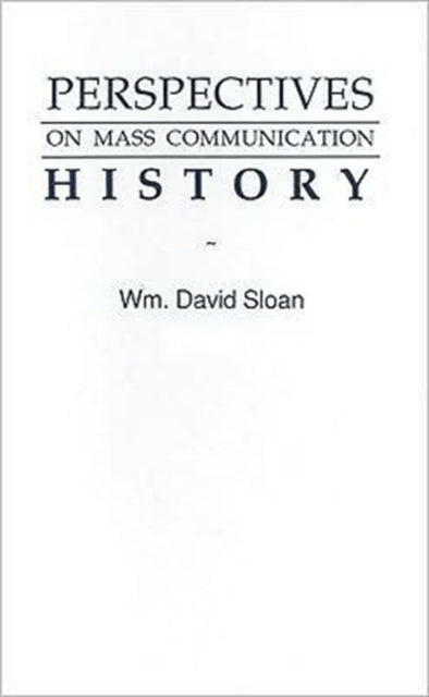 Book cover of: Perspectives on Mass Communication History