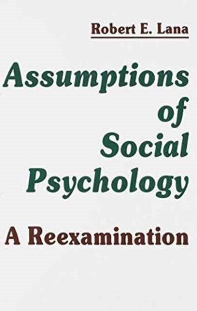 Book cover of: Assumptions of Social Psychology