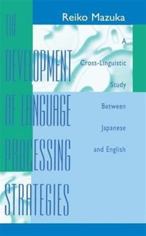 Development of Language Processing Strategies