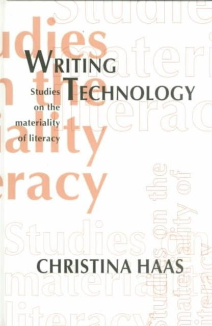 Book cover of: Writing Technology. By: Christina Haas