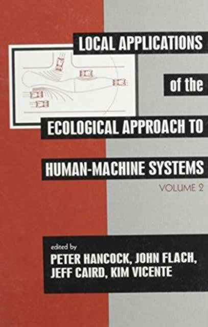 Book cover of: Local Applications of the Ecological Approach To Human-Machine Systems