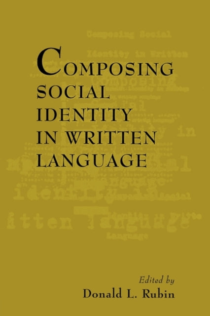 Book cover of: Composing Social Identity in Written Language