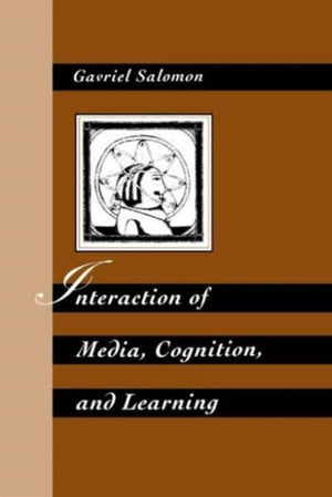 Interaction of Media, Cognition, and Learning
