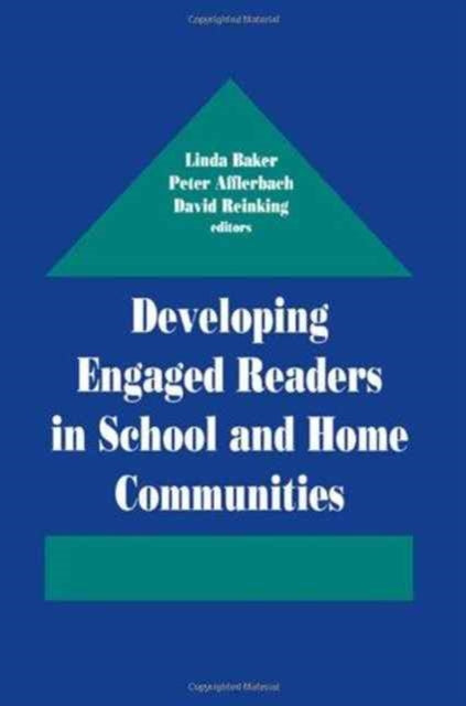 Book cover of: Developing Engaged Readers in School and Home Communities