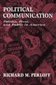 Book cover of: Political Communication. By: Richard M. Perloff