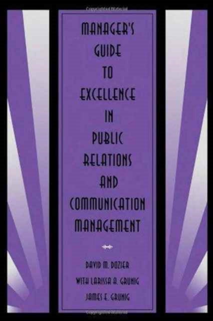 Book cover of: Manager's Guide to Excellence in Public Relations and Communication Management