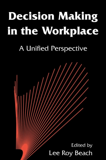 Book cover of: Decision Making in the Workplace. By: Lee Roy Beach