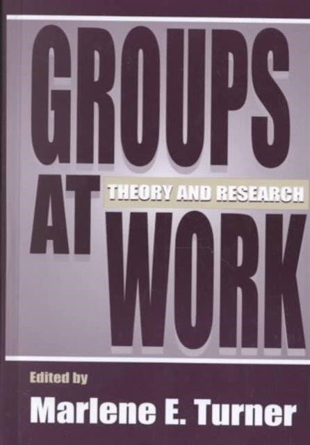Book cover of: Groups at Work. By: Marlene E. Turner
