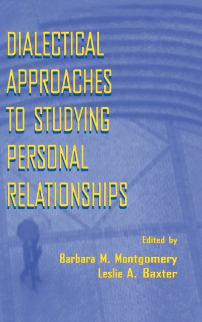 Book cover of: Dialectical Approaches to Studying Personal Relationships