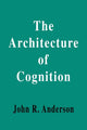 Book cover of: Architecture of Cognition. By: John R. Anderson