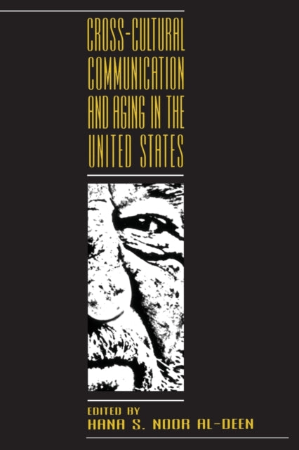 Book cover of: Cross-cultural Communication and Aging in the United States