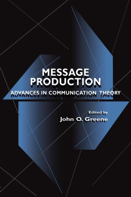 Book cover of: Message Production. By: John O. Greene