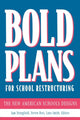 Book cover of: Bold Plans for School Restructuring