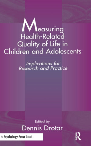 Measuring Health-Related Quality of Life in Children and Adolescents