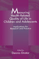 Book cover of: Measuring Health-Related Quality of Life in Children and Adolescents. By: Dennis Drotar