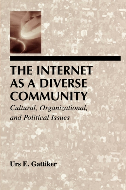 Book cover of: Internet As A Diverse Community. By: Urs E. Gattiker