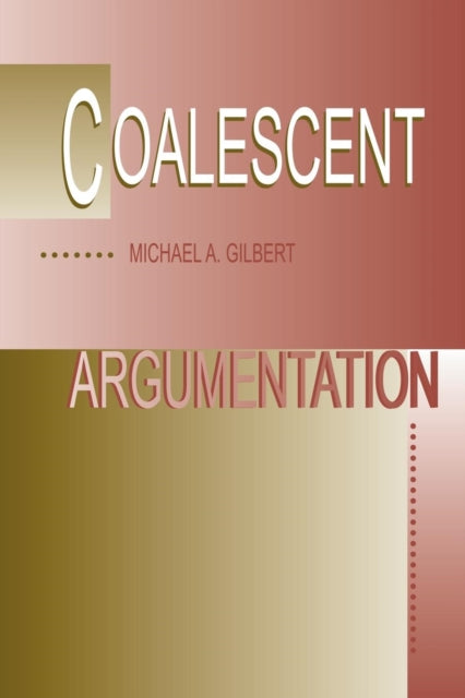 Book cover of: Coalescent Argumentation