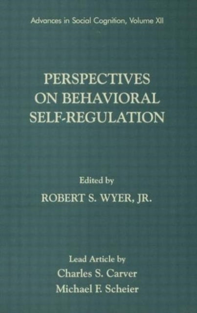 Book cover of: Perspectives on Behavioral Self-Regulation. By: Jr., Robert S. Wyer
