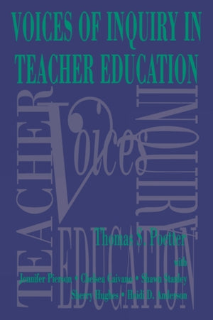 Voices of Inquiry in Teacher Education